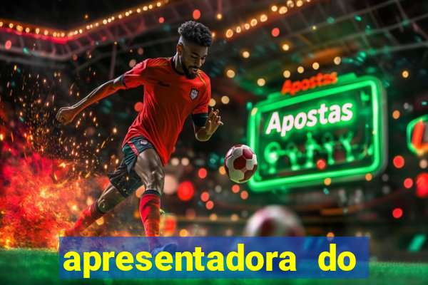 apresentadora do esporte espetacular nua